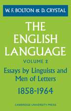 The English Language: Volume 2, Essays by Linguists and Men of Letters, 1858–1964