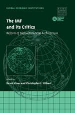 The IMF and its Critics: Reform of Global Financial Architecture