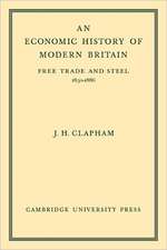 An Economic History of Modern Britain: Volume 2: Free Trade and Steel 1850–1886