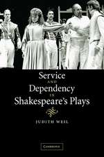 Service and Dependency in Shakespeare's Plays