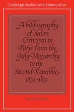 A Bibliography of Salon Criticism in Paris from the July Monarchy to the Second Republic, 1831–1851: Volume 2