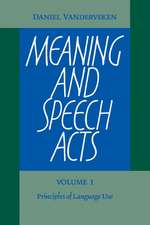 Meaning and Speech Acts: Volume 1, Principles of Language Use