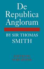 De Republica Anglorum: By Sir Thomas Smith