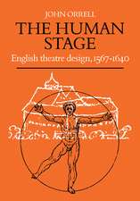 The Human Stage: English Theatre Design, 1567–1640