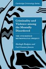 Criminality and Violence among the Mentally Disordered: The Stockholm Metropolitan Project