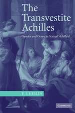 The Transvestite Achilles: Gender and Genre in Statius' Achilleid