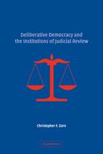 Deliberative Democracy and the Institutions of Judicial Review