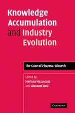 Knowledge Accumulation and Industry Evolution: The Case of Pharma-Biotech