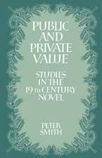 Public and Private Value: Studies in the Nineteenth-Century Novel