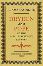 Dryden and Pope in the Early Nineteenth-Century: A Study of Changing Literary Taste 1800–1830