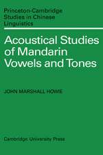 Acoustical Studies of Mandarin Vowels and Tones