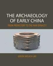 The Archaeology of Early China