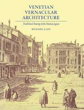 Venetian Vernacular Architecture: Traditional Housing in the Venetian Lagoon