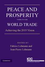 Peace and Prosperity through World Trade: Achieving the 2019 Vision