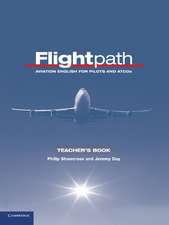 Flightpath Teacher's Book: Aviation English for Pilots and ATCOs