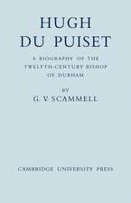 Hugh Du Puiset: A Biography of the Twelfth-Century Bishop of Durham