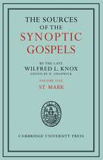 The Sources of the Synoptic Gospels: Volume 1, St Mark