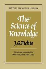 The Science of Knowledge: With the First and Second Introductions