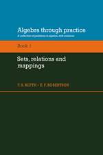 Algebra Through Practice: Volume 1, Sets, Relations and Mappings: A Collection of Problems in Algebra with Solutions