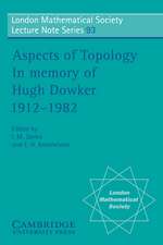 Aspects of Topology: In Memory of Hugh Dowker 1912–1982