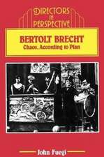 Bertolt Brecht: Chaos, according to Plan