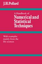 A Handbook of Numerical and Statistical Techniques: With Examples Mainly from the Life Sciences