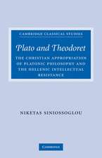 Plato and Theodoret: The Christian Appropriation of Platonic Philosophy and the Hellenic Intellectual Resistance