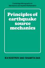 Principles of Earthquake Source Mechanics