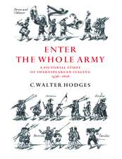 Enter the Whole Army: A Pictorial Study of Shakespearean Staging, 1576–1616