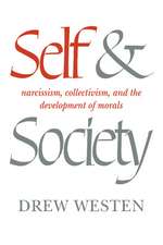 Self and Society: Narcissism, Collectivism, and the Development of Morals