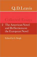 Q. D. Leavis: Collected Essays: Volume 2, The American Novel and Reflections on the European Novel