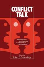 Conflict Talk: Sociolinguistic Investigations of Arguments in Conversations