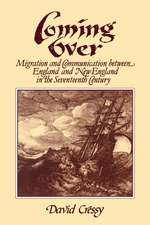 Coming Over: Migration and Communication Between England and New England in the Seventeenth Century