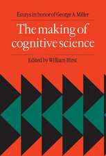 The Making of Cognitive Science: Essays in Honor of George Armitage Miller