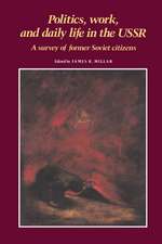 Politics, Work, and Daily Life in the USSR: A Survey of Former Soviet Citizens