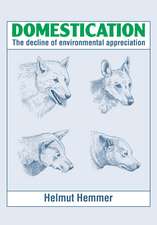 Domestication: The Decline of Environmental Appreciation