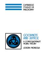 Goodness and Justice: A Consequentialist Moral Theory