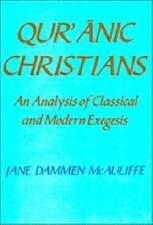 Qur'anic Christians: An Analysis of Classical and Modern Exegesis