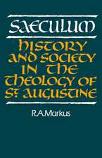 Saeculum: History and Society in the Theology of St Augustine