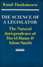 The Science of a Legislator: The Natural Jurisprudence of David Hume and Adam Smith