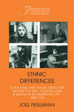 Ethnic Differences: Schooling and Social Structure among the Irish, Italians, Jews, and Blacks in an American City, 1880–1935