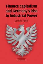 Finance Capitalism and Germany's Rise to Industrial Power