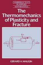 The Thermomechanics of Plasticity and Fracture