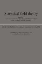 Statistical Field Theory: Volume 1, From Brownian Motion to Renormalization and Lattice Gauge Theory