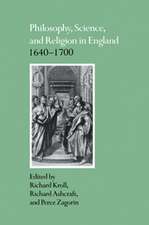 Philosophy, Science, and Religion in England 1640–1700