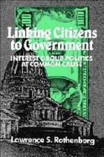 Linking Citizens to Government: Interest Group Politics at Common Cause