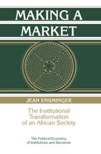 Making a Market: The Institutional Transformation of an African Society