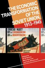 The Economic Transformation of the Soviet Union, 1913–1945