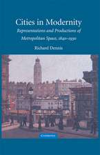 Cities in Modernity: Representations and Productions of Metropolitan Space, 1840–1930