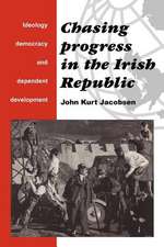 Chasing Progress in the Irish Republic: Ideology, Democracy and Dependent Development